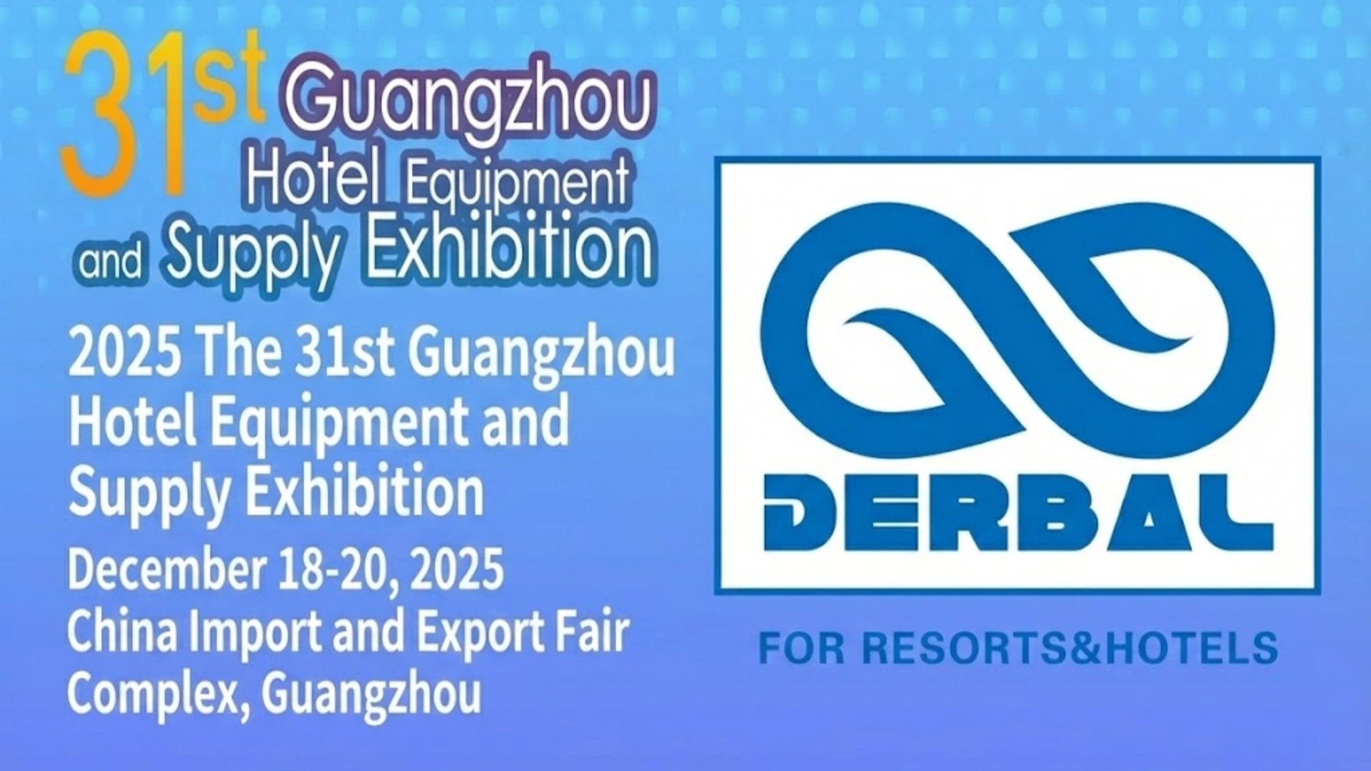 Promotional poster for DERBAL at the 31st Guangzhou Hotel Equipment and Supply Exhibition 2025, featuring the company logo and event details (Dec 18-20).